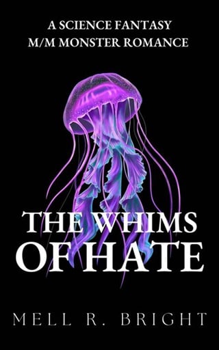 The Whims of Hate: A Science Fantasy M/M Monster Romance